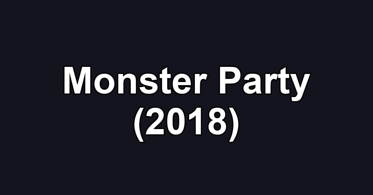 Monster Party (2018)