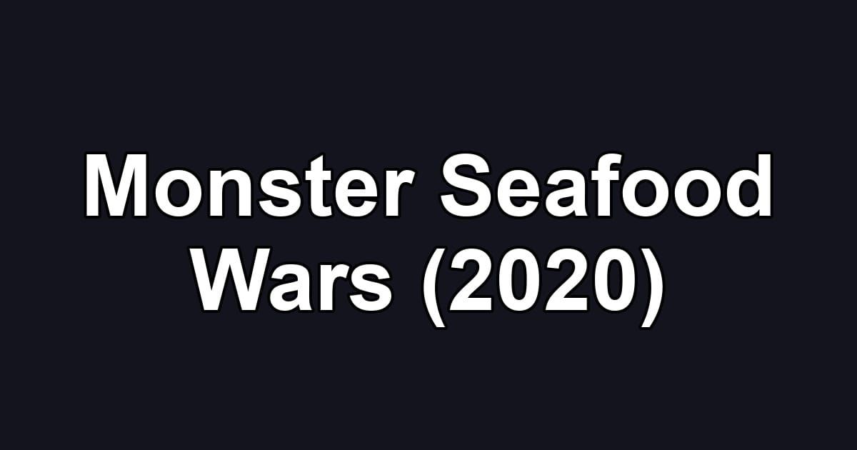 Monster Seafood Wars (2020)