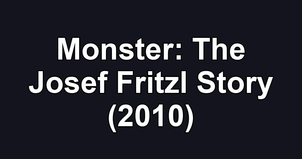 Monster: The Josef Fritzl Story (2010)