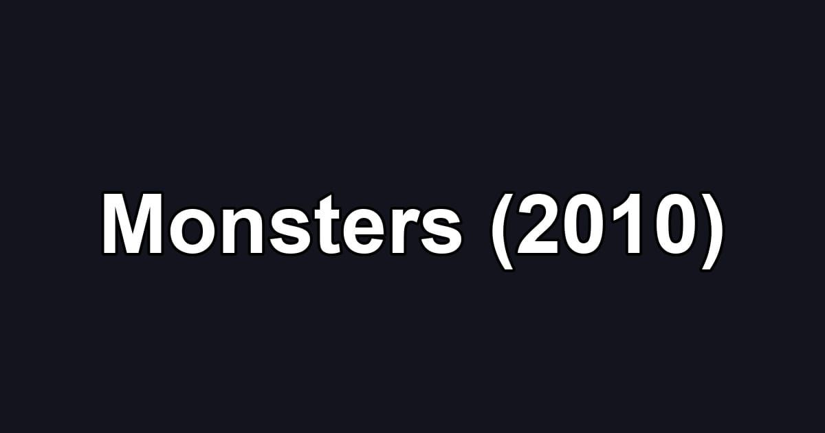 Monsters (2010)