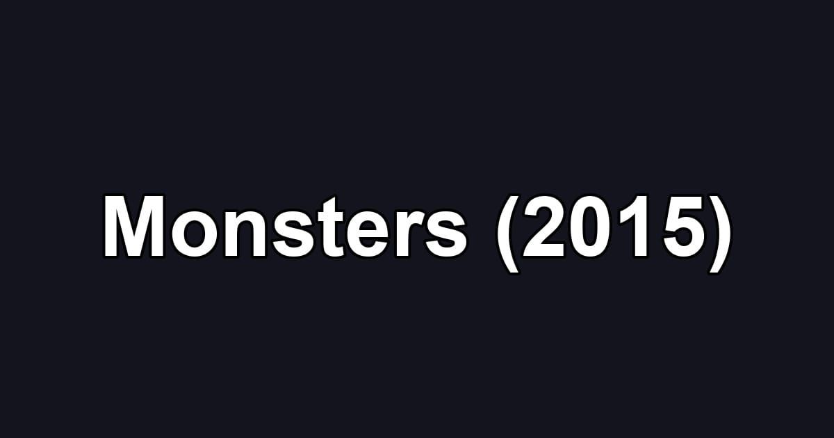 Monsters (2015)
