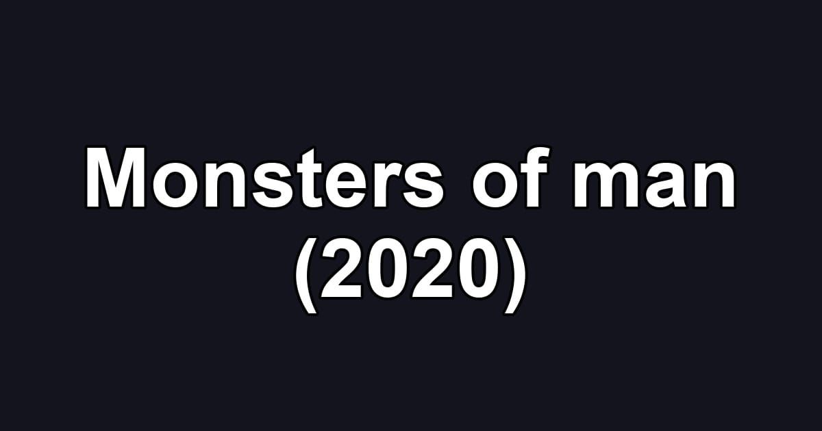 Monsters of man (2020)