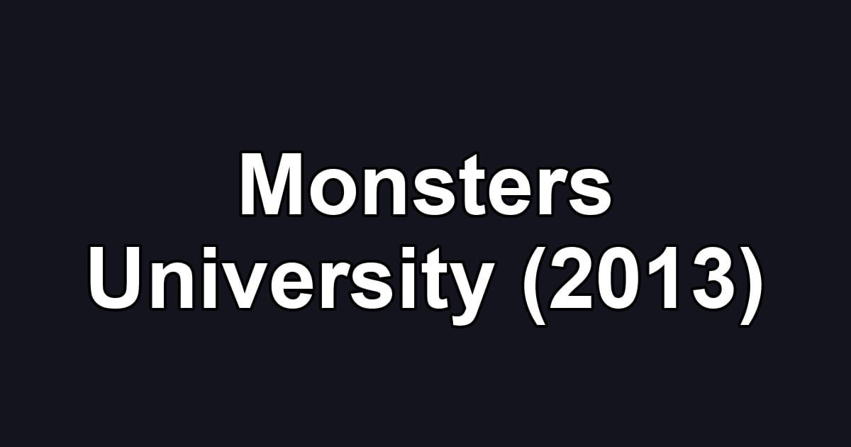 Monsters University (2013)