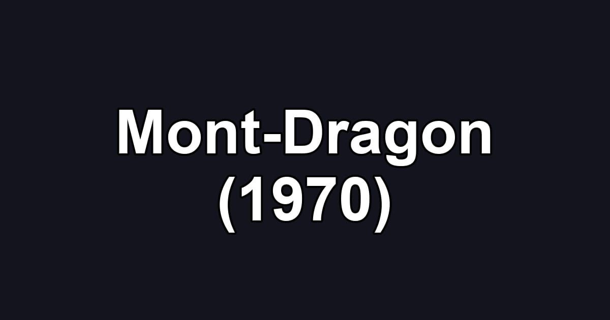 Mont-Dragon (1970)