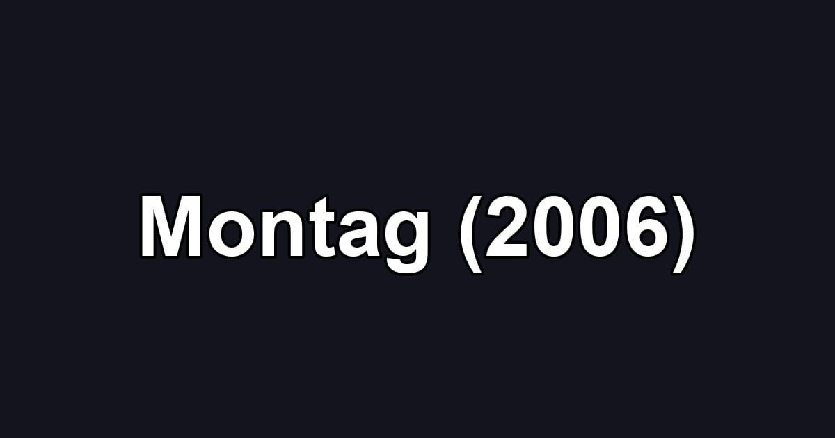 Montag (2006)