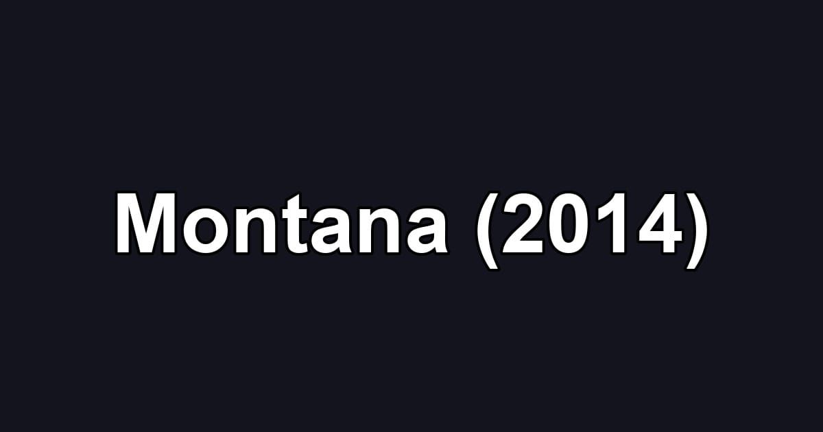 Montana (2014)
