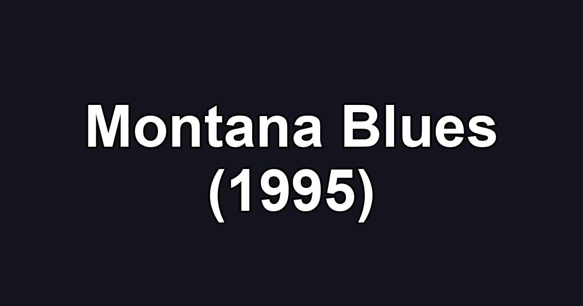 Montana Blues (1995)