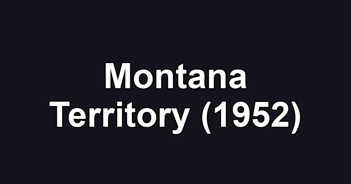 Montana Territory (1952)