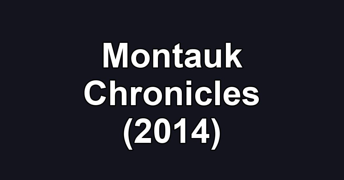 Montauk Chronicles (2014)
