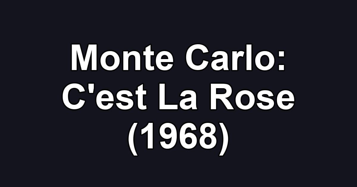 Monte Carlo: C'est La Rose (1968)