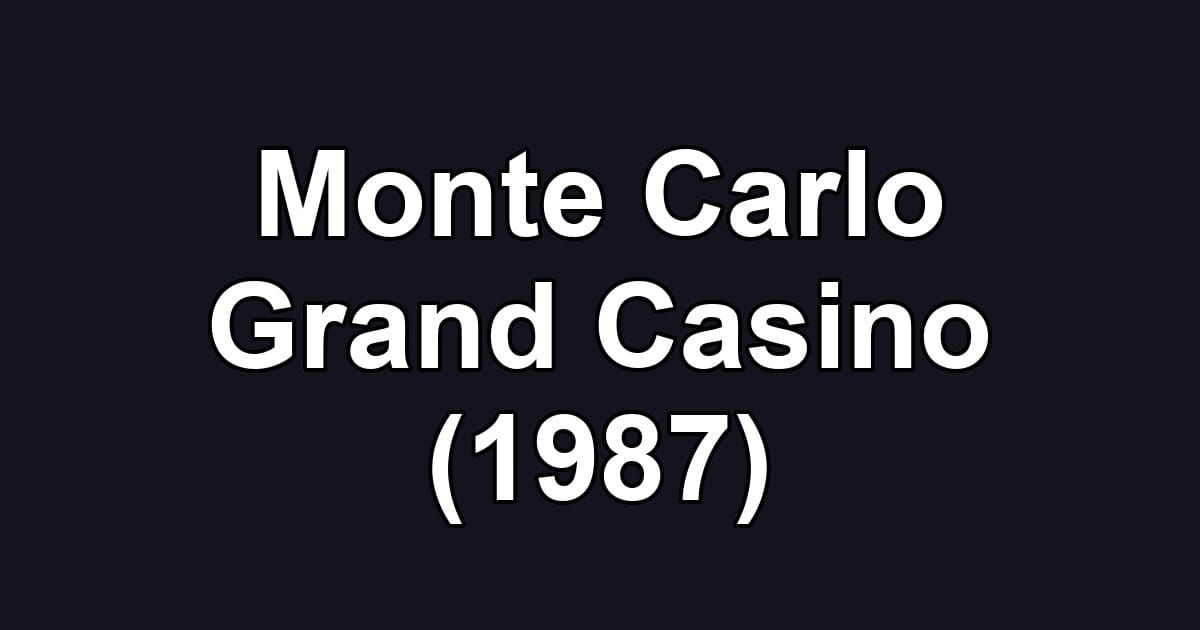 Monte Carlo Grand Casino (1987)