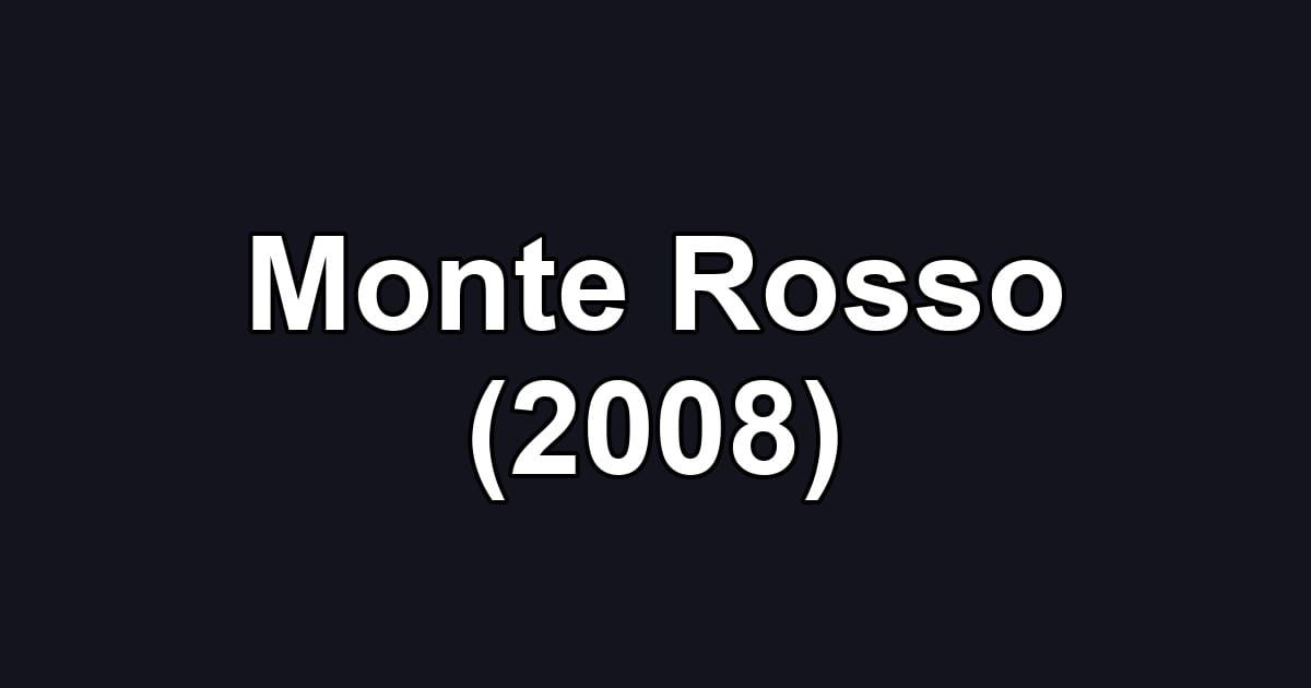 Monte Rosso (2008)