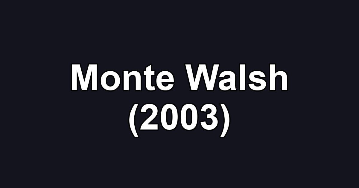 Monte Walsh (2003)