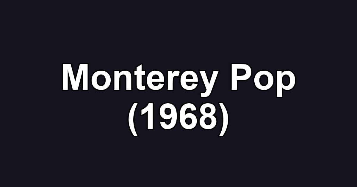 Monterey Pop (1968)