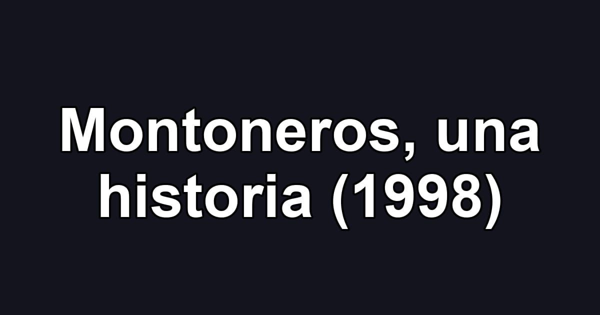 Montoneros, una historia (1998)