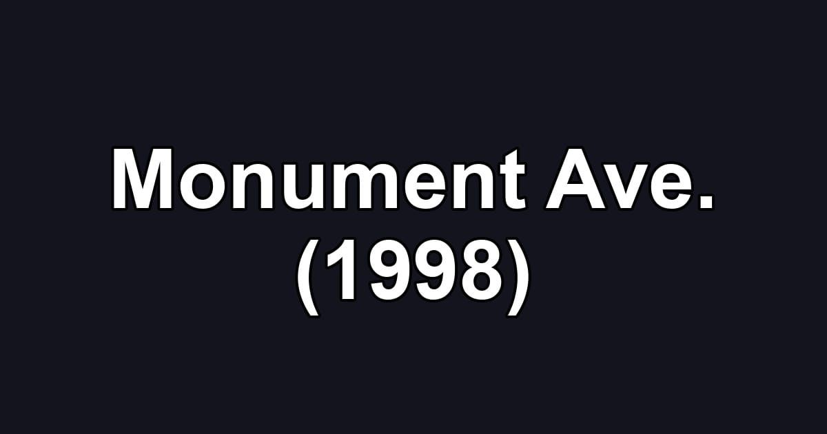 Monument Ave. (1998)