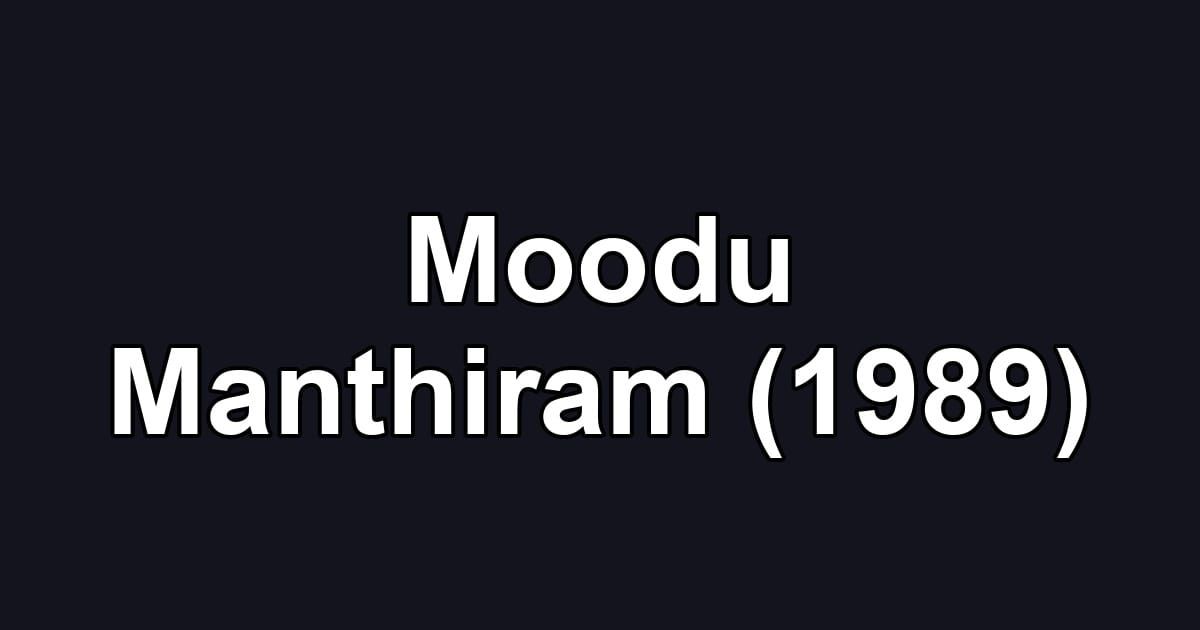 Moodu Manthiram (1989)
