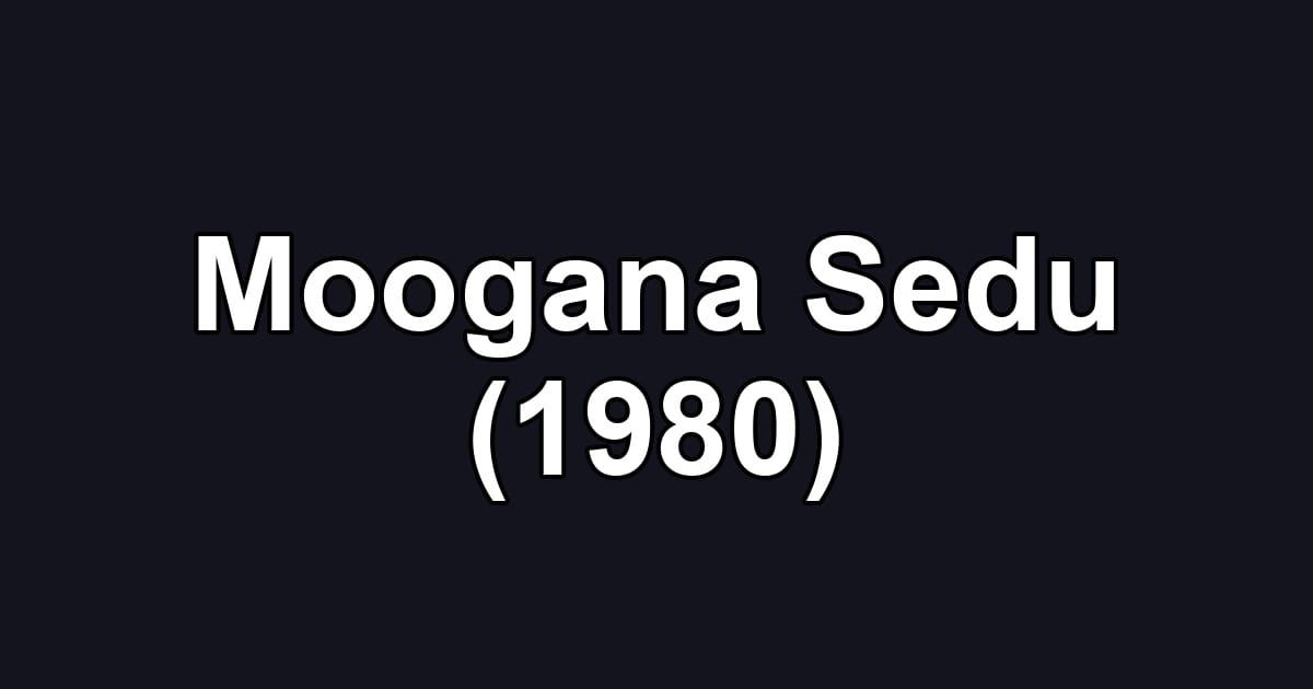 Moogana Sedu (1980)