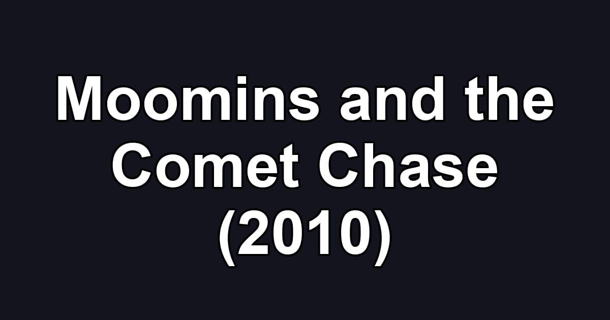 Moomins and the Comet Chase (2010)