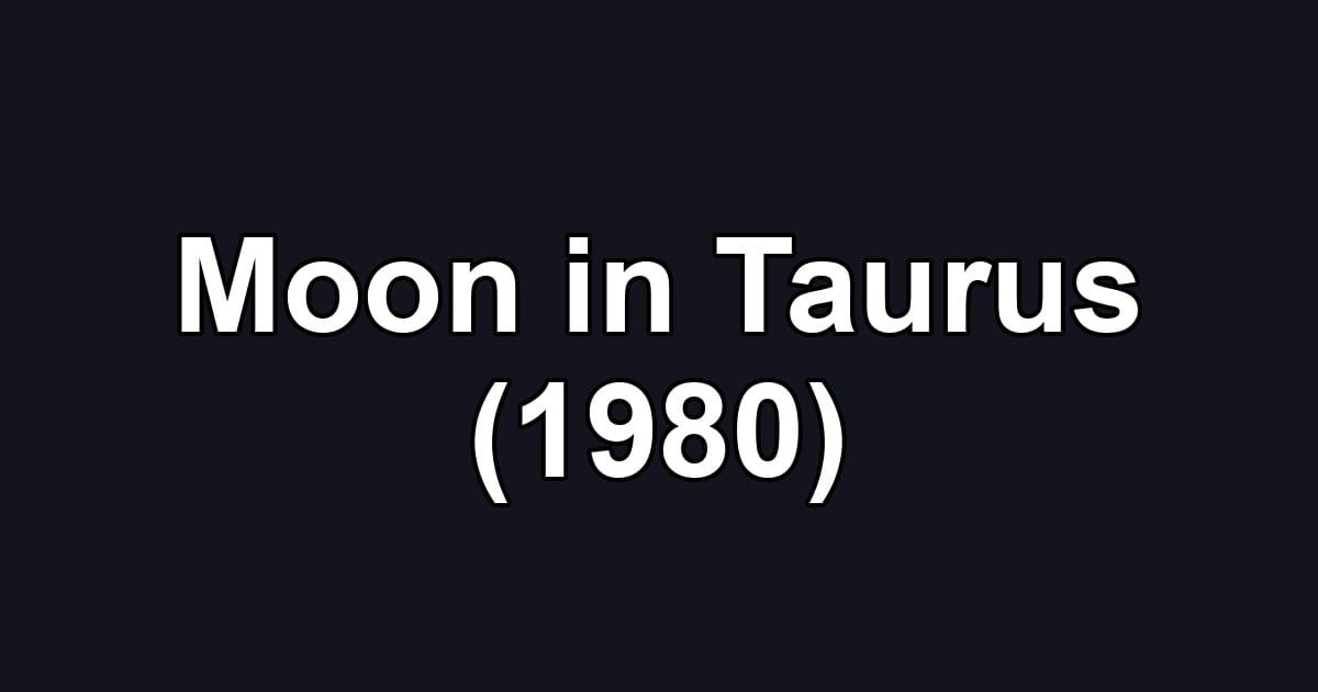 Moon in Taurus (1980)