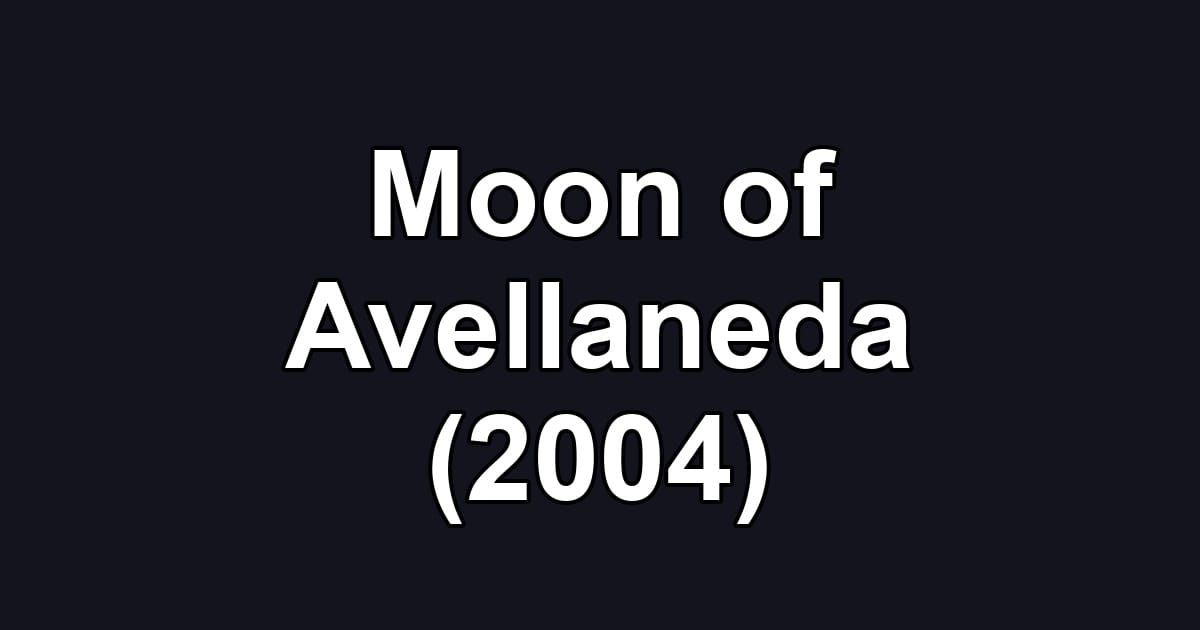 Moon of Avellaneda (2004)