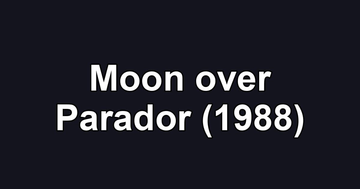 Moon over Parador (1988)
