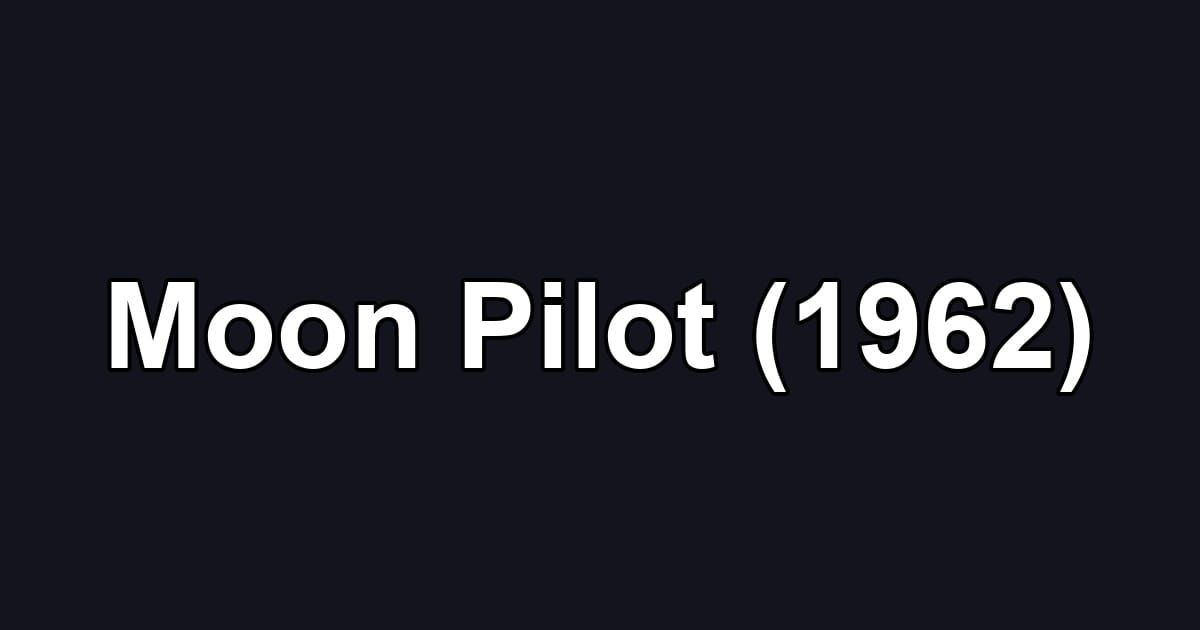 Moon Pilot (1962)