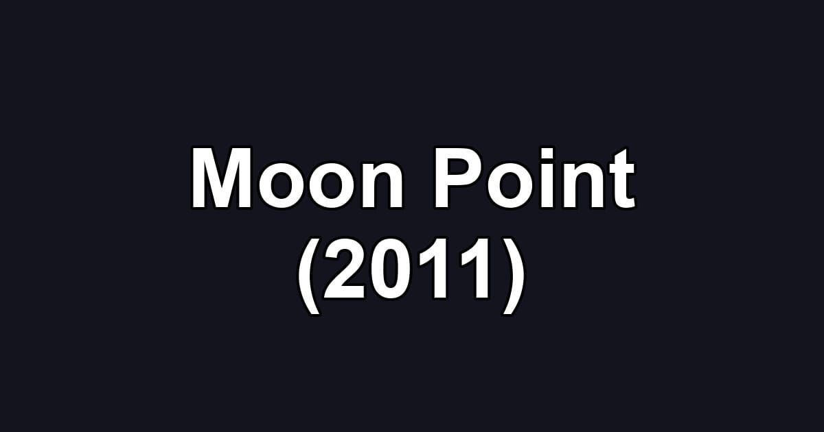Moon Point (2011)