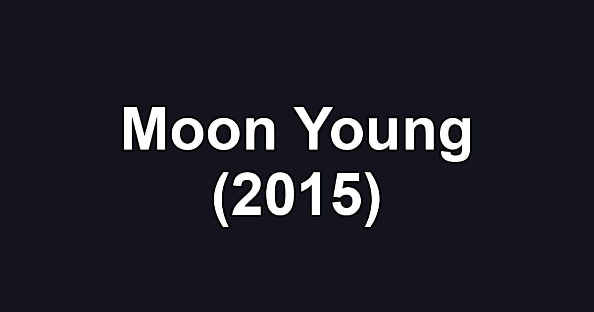 Moon Young (2015)