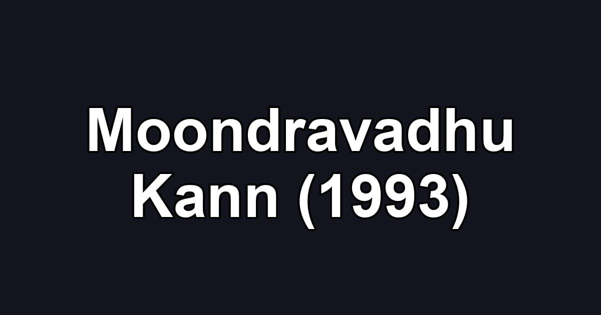 Moondravadhu Kann (1993)