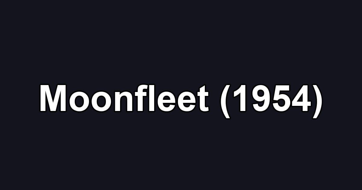 Moonfleet (1954)