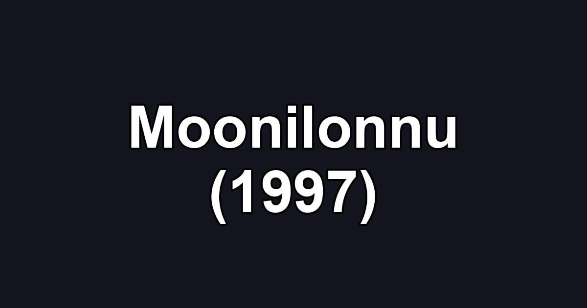 Moonilonnu (1997)