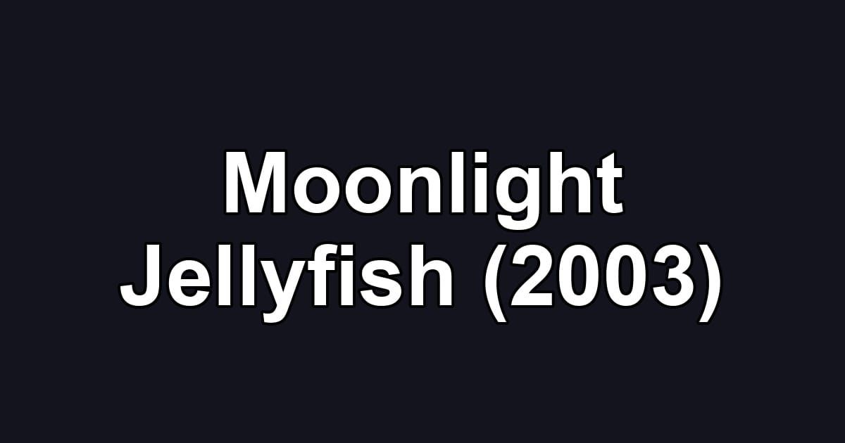 Moonlight Jellyfish (2003)