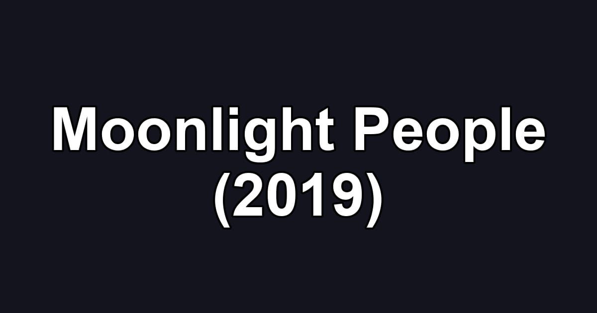 Moonlight People (2019)