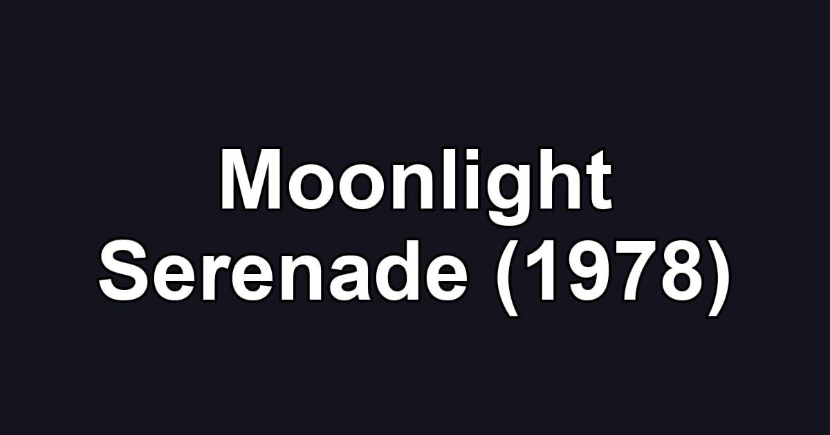 Moonlight Serenade (1978)