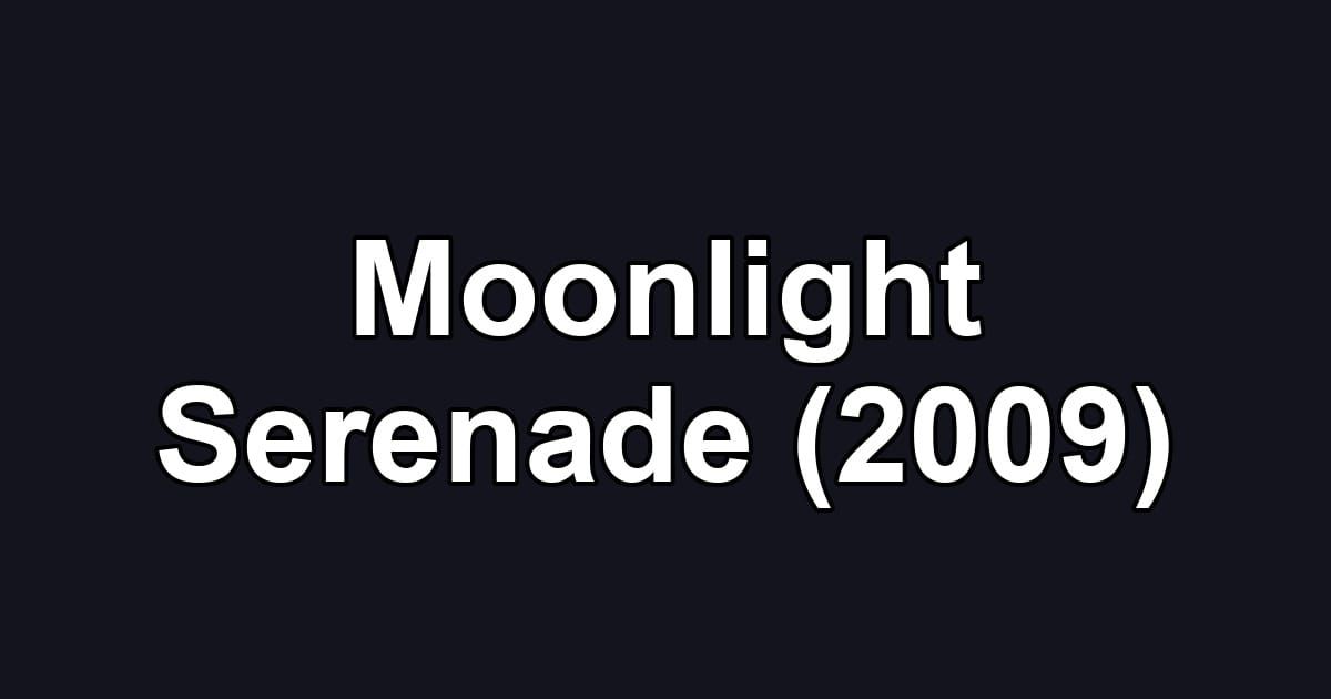 Moonlight Serenade (2009)