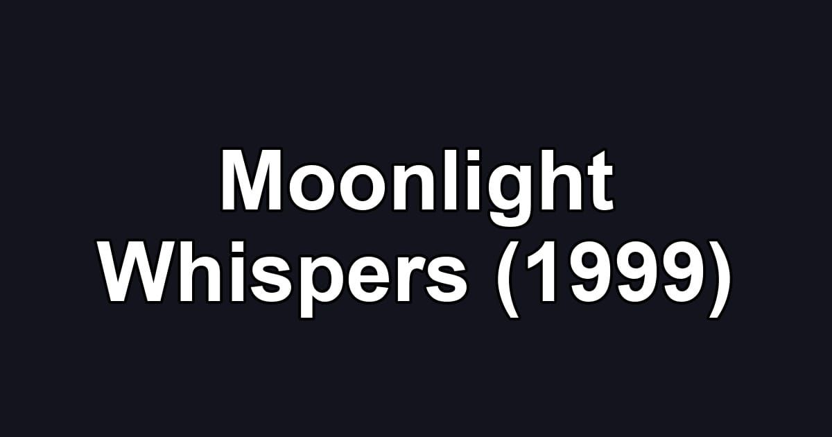 Moonlight Whispers (1999)