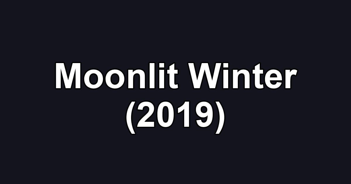 Moonlit Winter (2019)