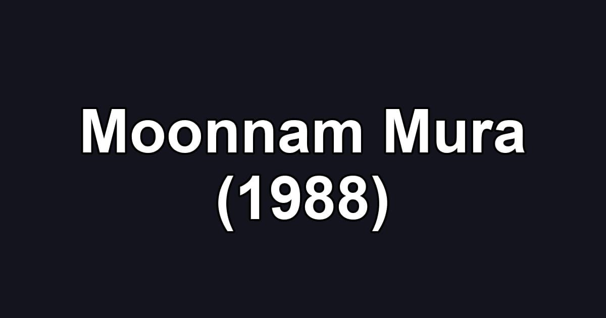 Moonnam Mura (1988)