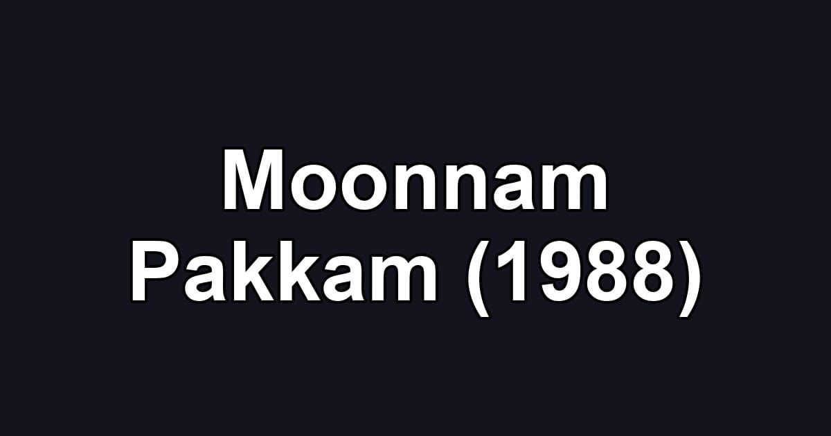 Moonnam Pakkam (1988)