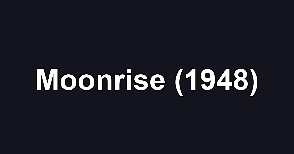 Moonrise (1948)