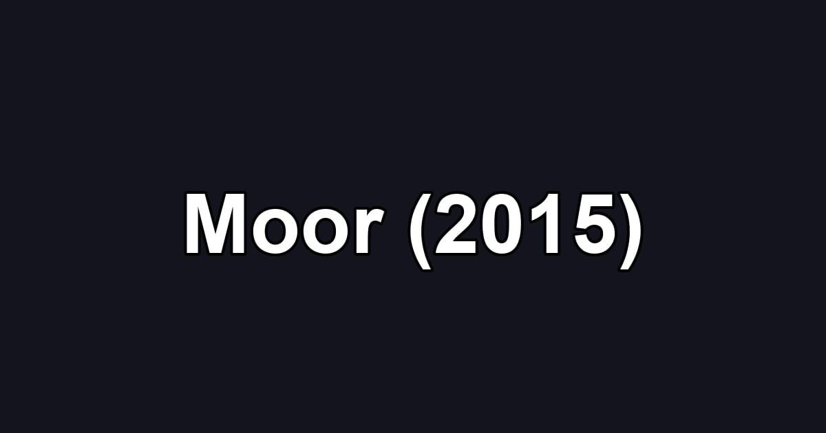 Moor (2015)