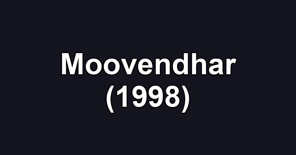 Moovendhar (1998)