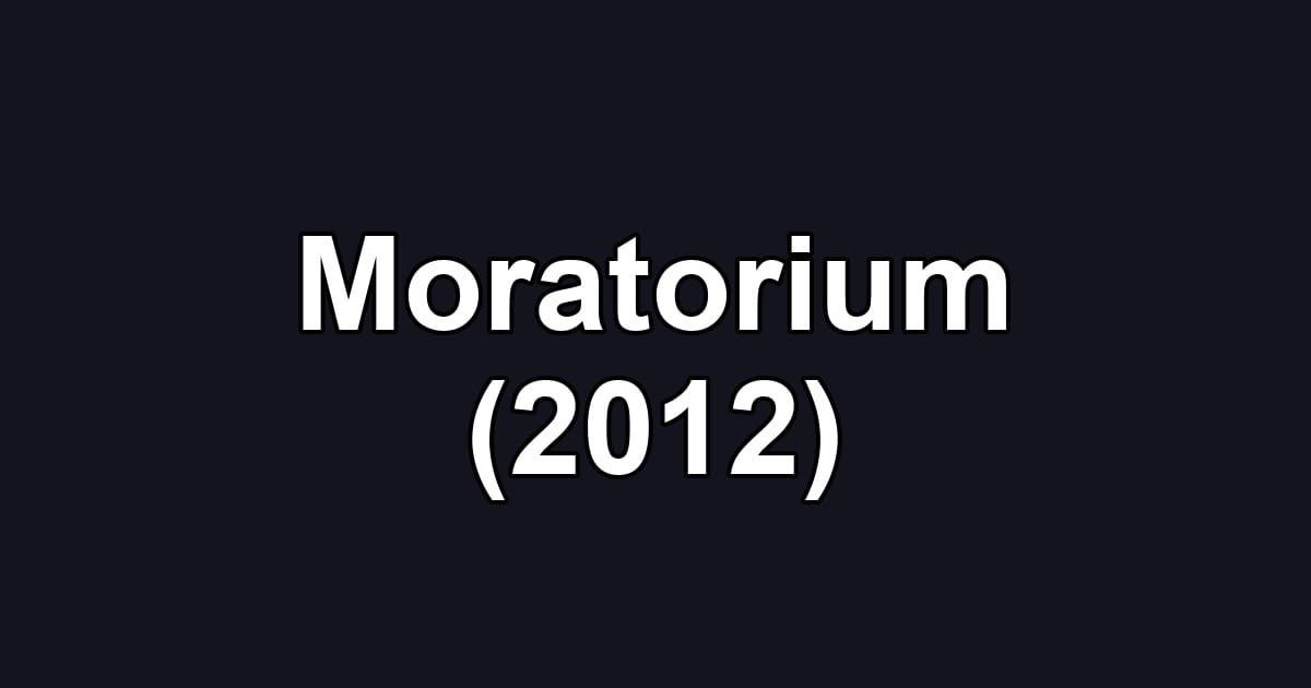 Moratorium (2012)