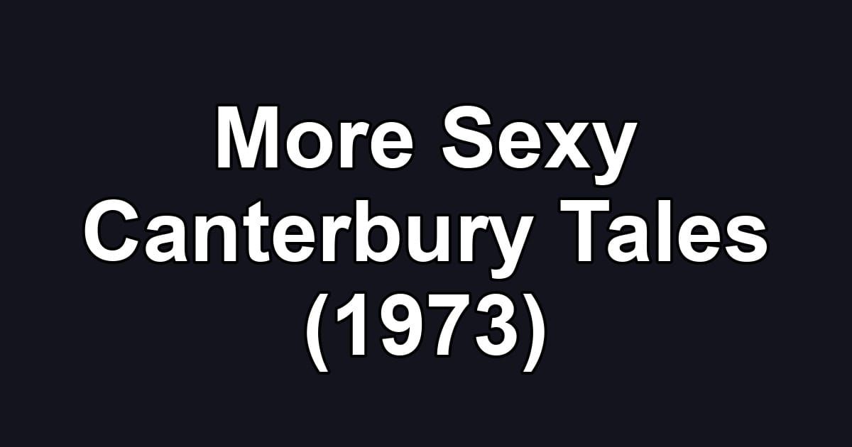 More Sexy Canterbury Tales (1973)