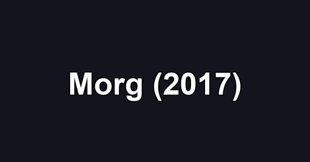 Morg (2017)