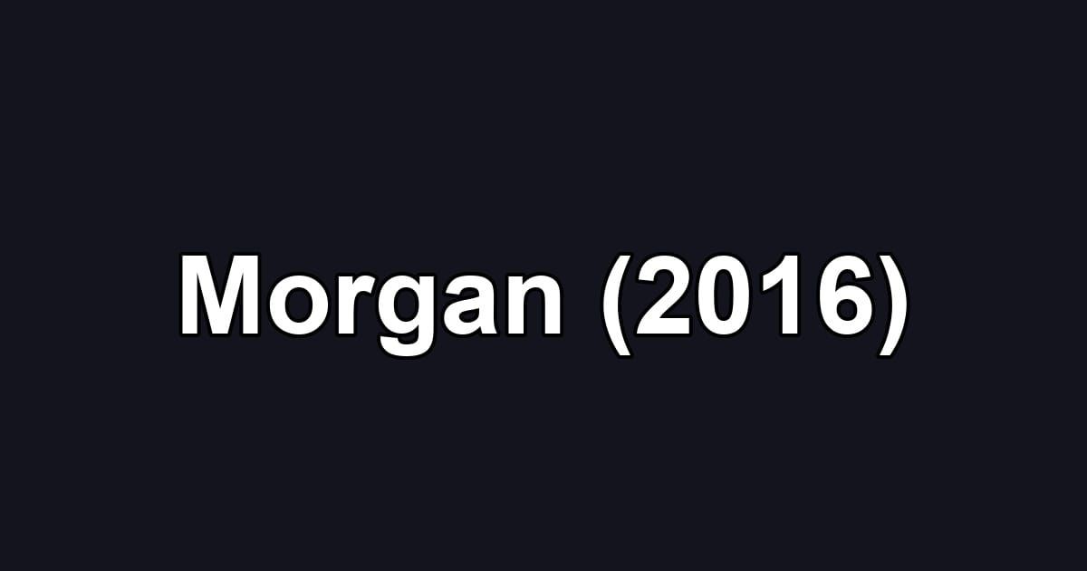 Morgan (2016)