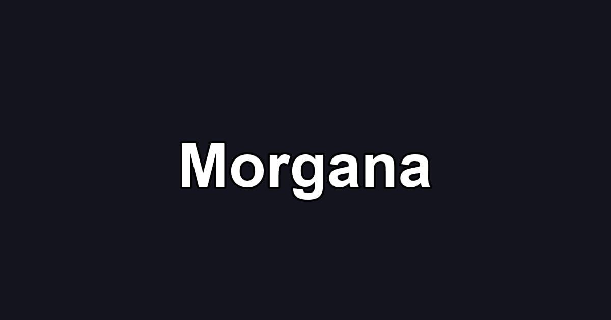 Morgana