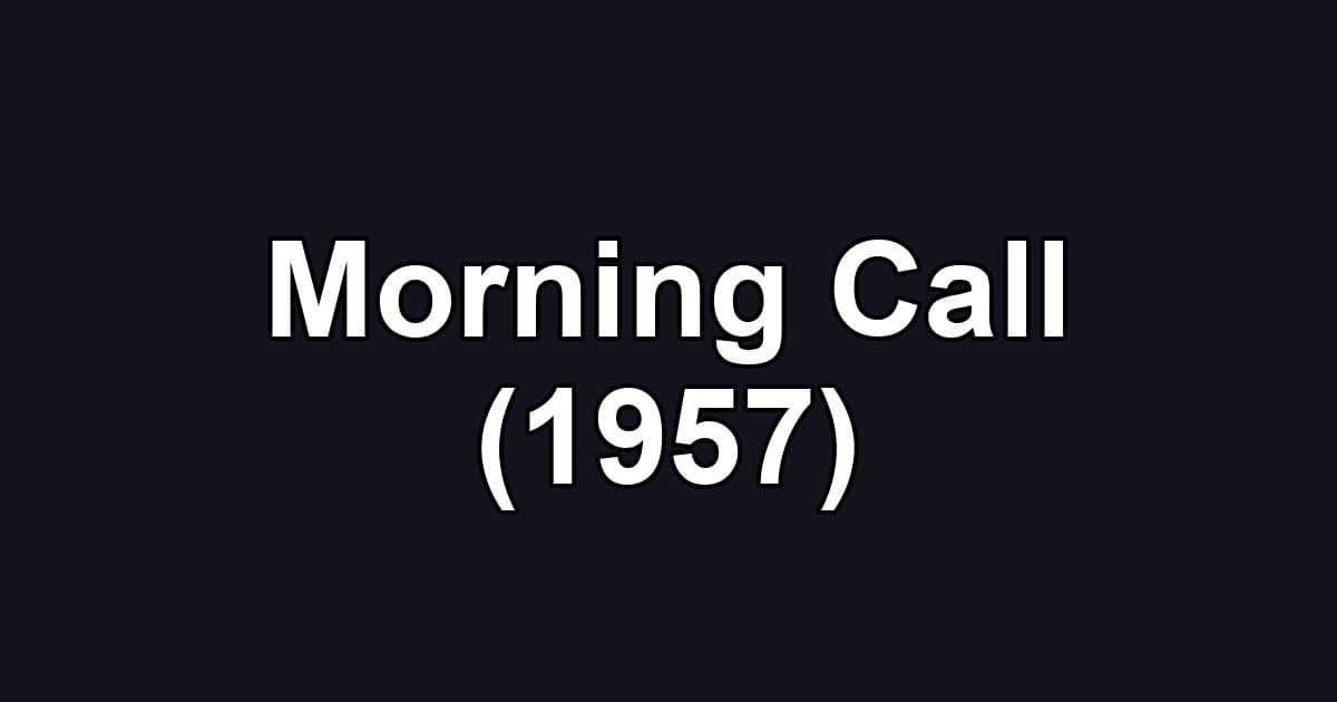 Morning Call (1957)