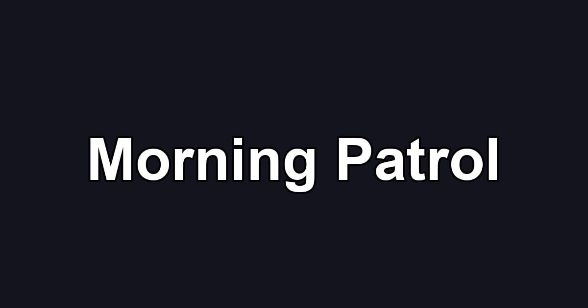Morning Patrol